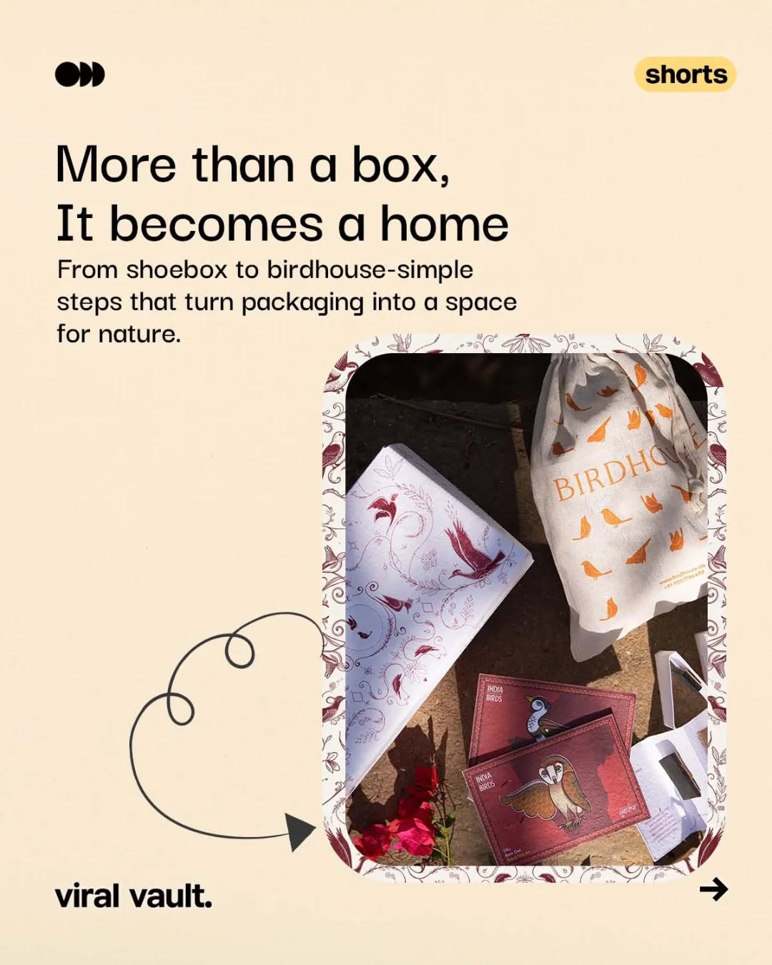 What if your shoebox didn’t end in the dustbin, but started a story instead?
This isn’t just packaging, it’s perspective. A simple box that transforms into a birdhouse, turning design into purpose and brands into something you actually feel. No loud claims, no overthinking, just a quiet idea that makes you pause, create, and care a little more. Because the best kind of marketing isn’t seen, it’s experienced, and remembered long after the box is opened.
Would you keep it, or still throw it away?
#DesignWithPurpose #SmartPackaging #SustainableDesign #viralvaultindia